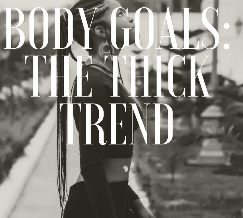 body goals_the thick trend